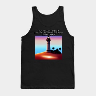 I Am A Beacon Of Light, Spreading Positivity And Peace To The World Tank Top